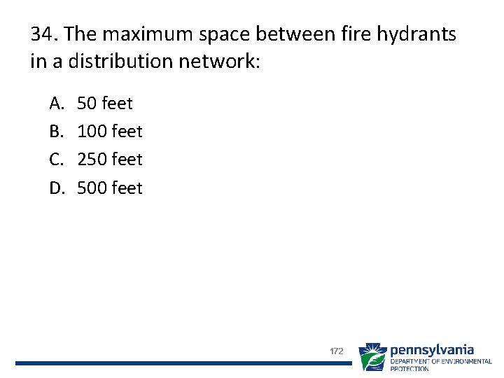 34. The maximum space between fire hydrants in a distribution network: A. B. C.
