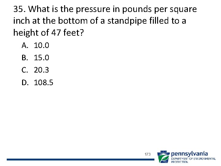 35. What is the pressure in pounds per square inch at the bottom of