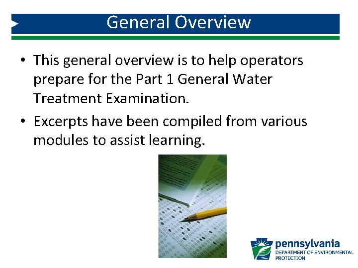 General Overview • This general overview is to help operators prepare for the Part