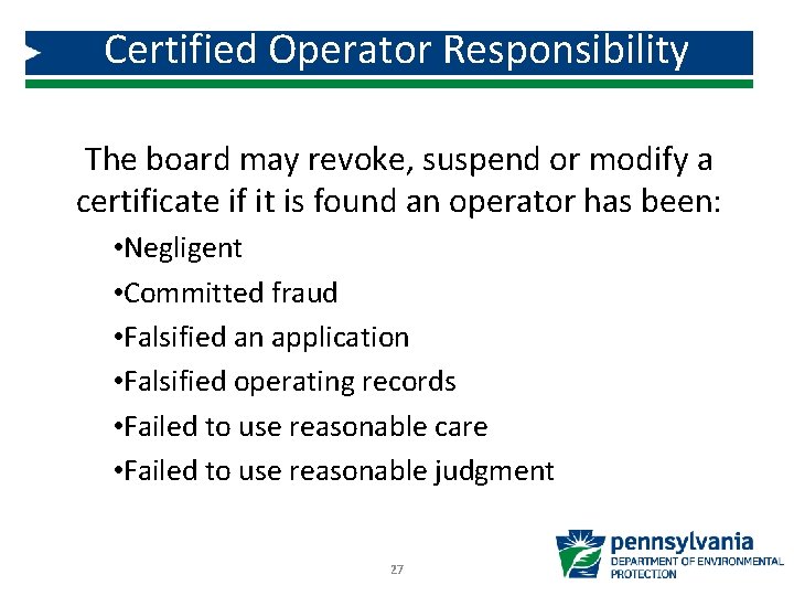 Certified Operator Responsibility The board may revoke, suspend or modify a certificate if it