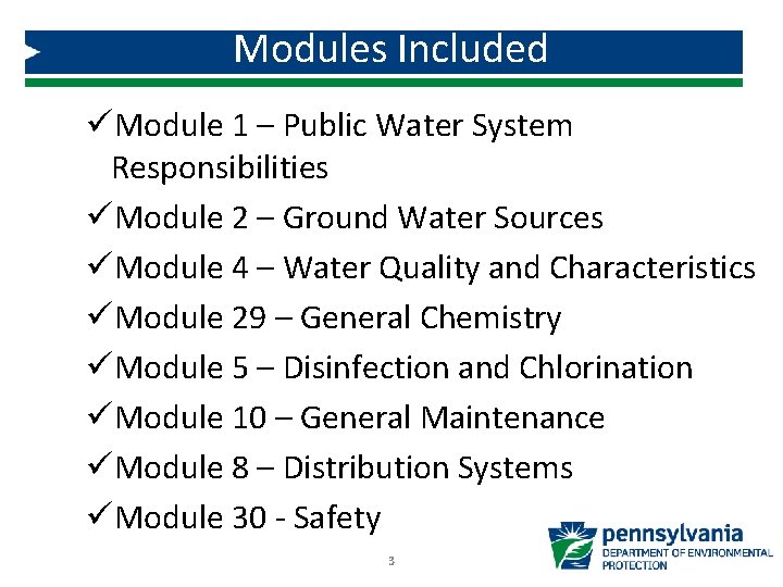 Modules Included üModule 1 – Public Water System Responsibilities üModule 2 – Ground Water