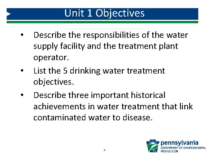 Unit 1 Objectives • • • Describe the responsibilities of the water supply facility