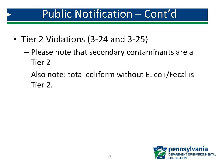 Public Notification – Cont’d • Tier 2 Violations (3 -24 and 3 -25) –