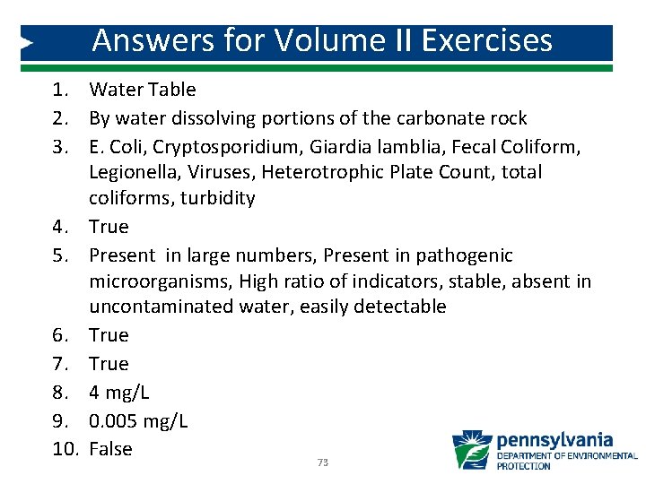 Answers for Volume II Exercises 1. Water Table 2. By water dissolving portions of