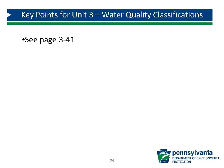Key Points for Unit 3 – Water Quality Classifications • See page 3 -41