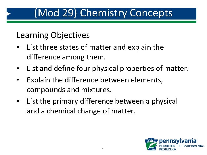 (Mod 29) Chemistry Concepts Learning Objectives • List three states of matter and explain