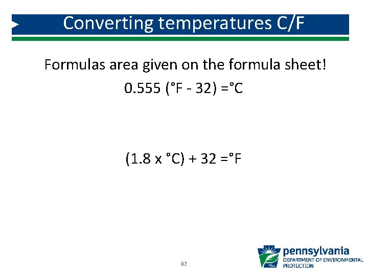 Converting temperatures C/F Formulas area given on the formula sheet! 0. 555 (°F -
