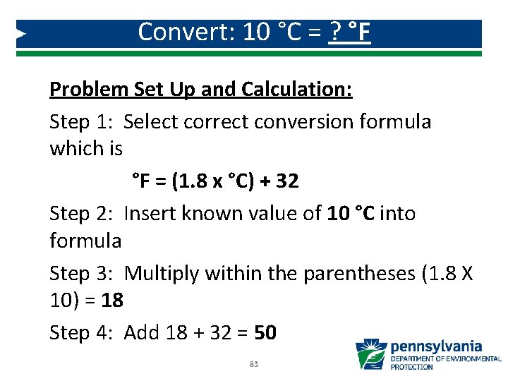 Convert: 10 °C = ? °F Problem Set Up and Calculation: Step 1: Select