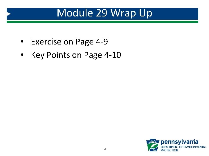 Module 29 Wrap Up • Exercise on Page 4 -9 • Key Points on