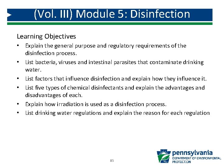 (Vol. III) Module 5: Disinfection Learning Objectives • Explain the general purpose and regulatory