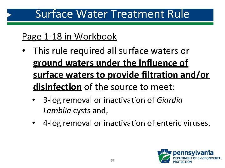 Surface Water Treatment Rule Page 1 -18 in Workbook • This rule required all