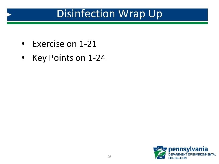 Disinfection Wrap Up • Exercise on 1 -21 • Key Points on 1 -24