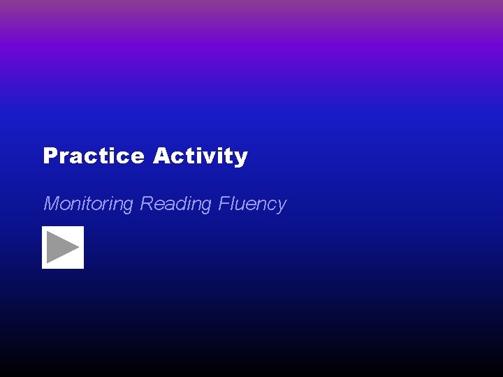 Practice Activity Monitoring Reading Fluency 