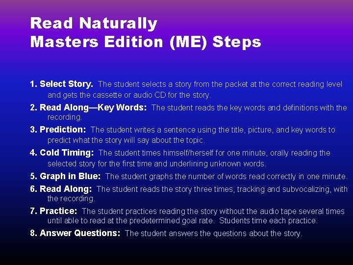Read Naturally Masters Edition (ME) Steps 1. Select Story. The student selects a story