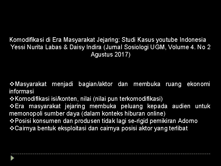 Komodifikasi di Era Masyarakat Jejaring: Studi Kasus youtube Indonesia Yessi Nurita Labas & Daisy