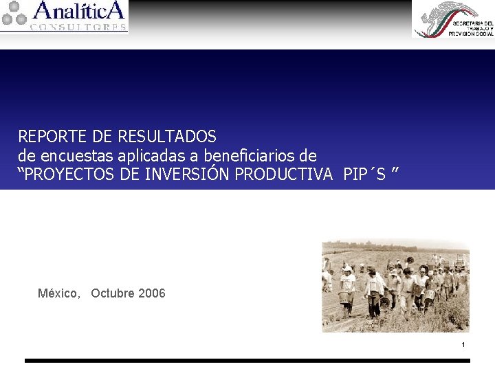 REPORTE DE RESULTADOS de encuestas aplicadas a beneficiarios de “PROYECTOS DE INVERSIÓN PRODUCTIVA PIP´S