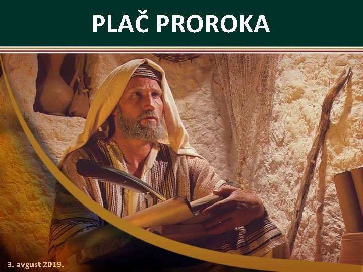 PLAČ PROROKA 3. avgust 2019. 