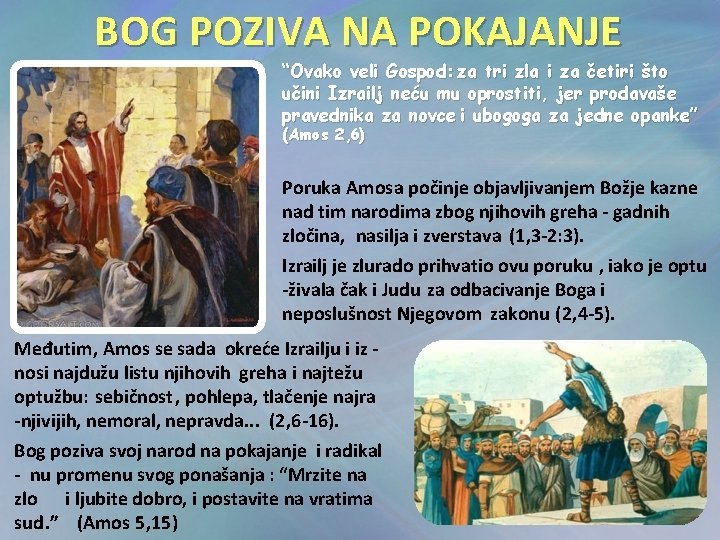 BOG POZIVA NA POKAJANJE “Ovako veli Gospod: za tri zla i za četiri što