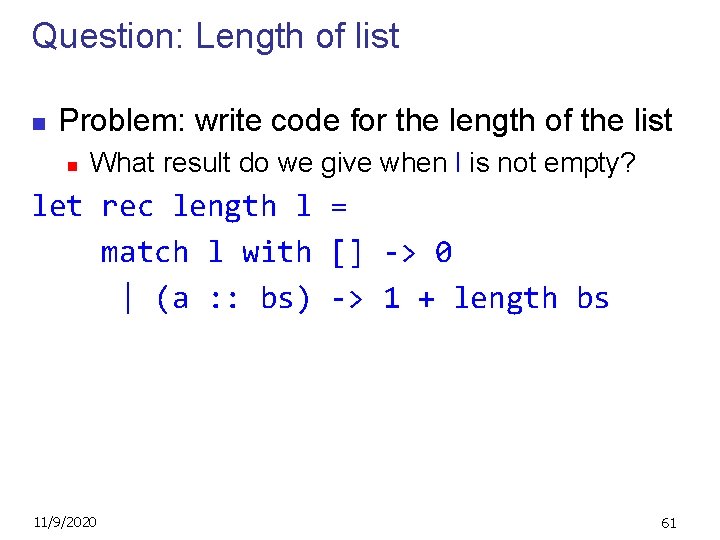 Question: Length of list n Problem: write code for the length of the list