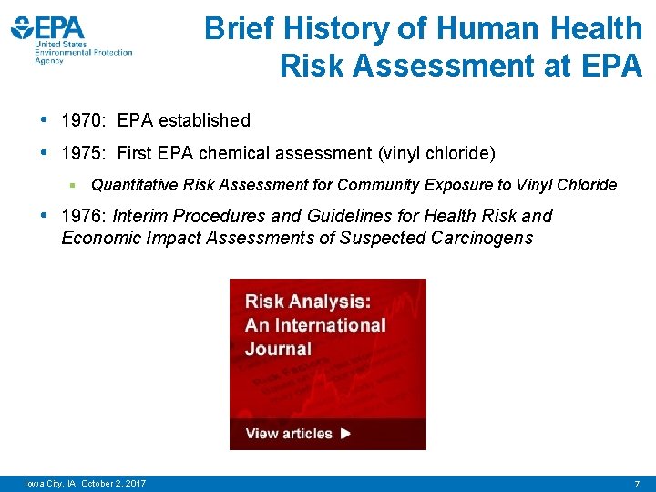 Brief History of Human Health Risk Assessment at EPA • 1970: EPA established •