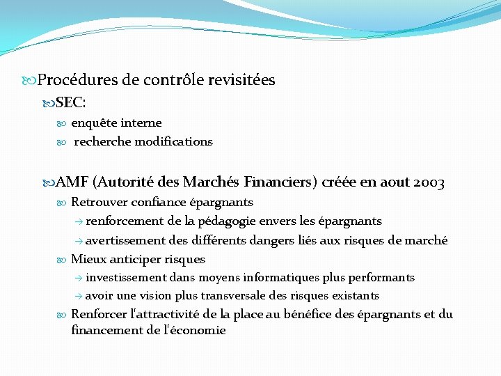  Procédures de contrôle revisitées SEC: enquête interne recherche modifications AMF (Autorité des Marchés