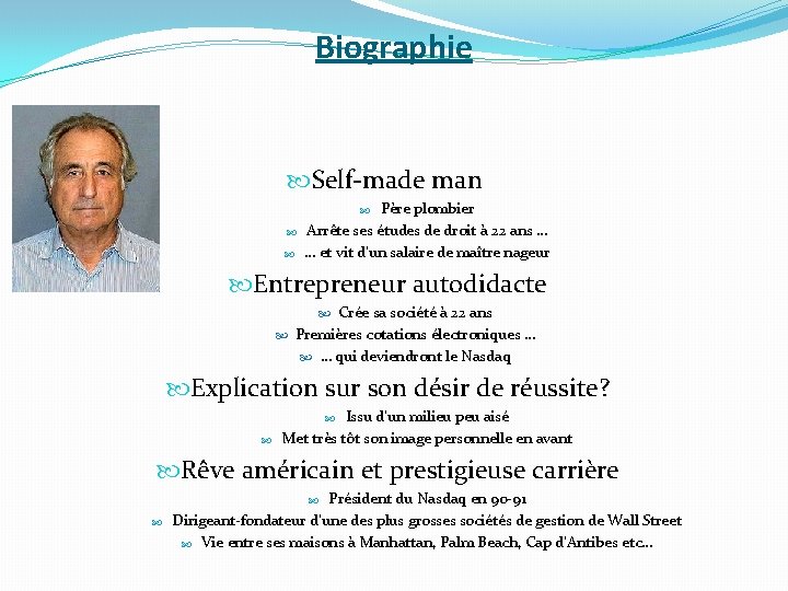 Biographie Self-made man Père plombier Arrête ses études de droit à 22 ans …