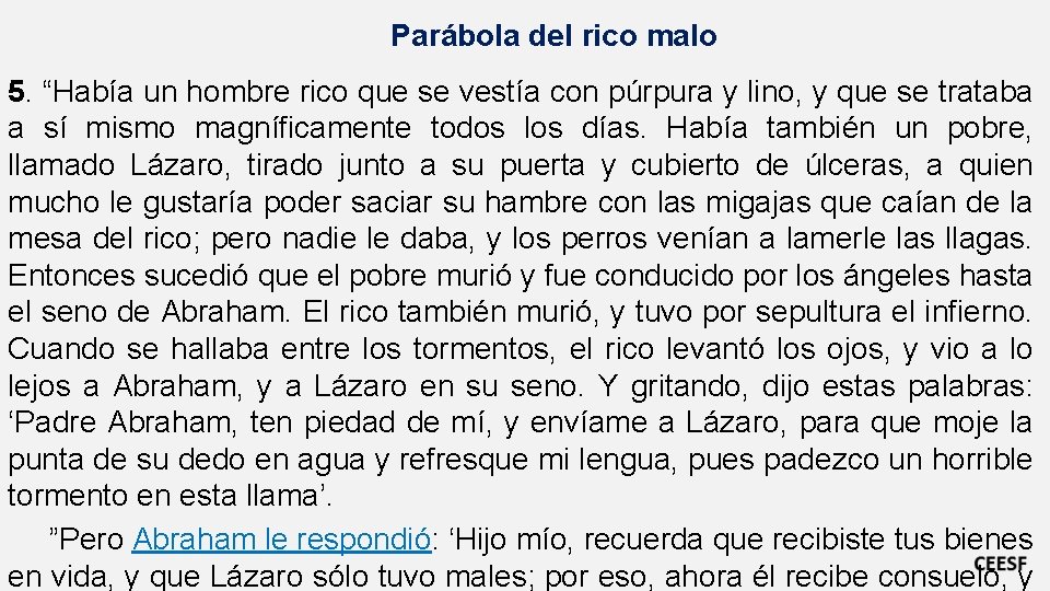 Parábola del rico malo 5. “Había un hombre rico que se vestía con púrpura