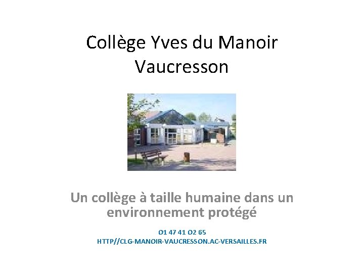Collège Yves du Manoir Vaucresson Un collège à taille humaine dans un environnement protégé