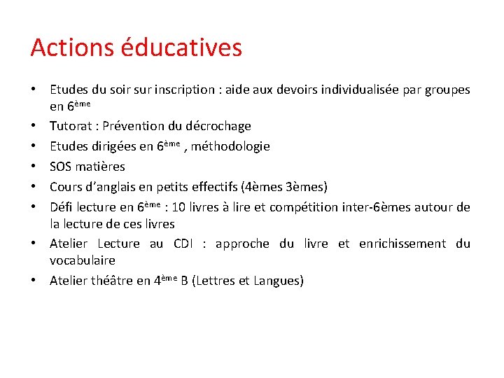 Actions éducatives • Etudes du soir sur inscription : aide aux devoirs individualisée par