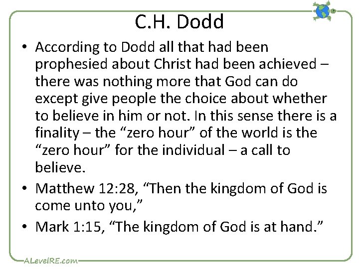 C. H. Dodd • According to Dodd all that had been prophesied about Christ C. H. Dodd • According to Dodd all that had been prophesied about Christ