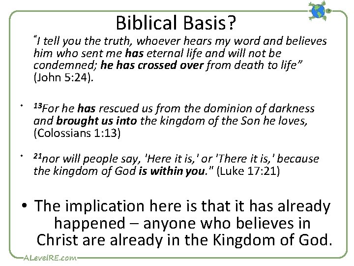 “I Biblical Basis? tell you the truth, whoever hears my word and believes him “I Biblical Basis? tell you the truth, whoever hears my word and believes him