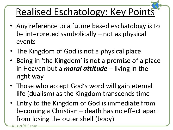 Realised Eschatology: Key Points • Any reference to a future based eschatology is to Realised Eschatology: Key Points • Any reference to a future based eschatology is to