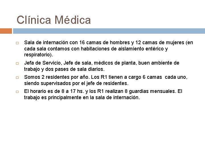 Clínica Médica � � Sala de internación con 16 camas de hombres y 12