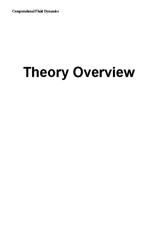 Computational Fluid Dynamics Theory Overview 
