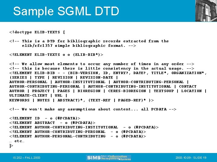 Sample SGML DTD <!doctype ELIB-TEXTS [ <!-- This is a DTD for bibliographic records