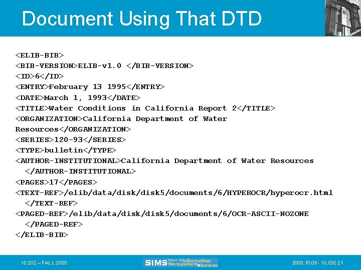 Document Using That DTD <ELIB-BIB> <BIB-VERSION>ELIB-v 1. 0 </BIB-VERSION> <ID>6</ID> <ENTRY>February 13 1995</ENTRY> <DATE>March