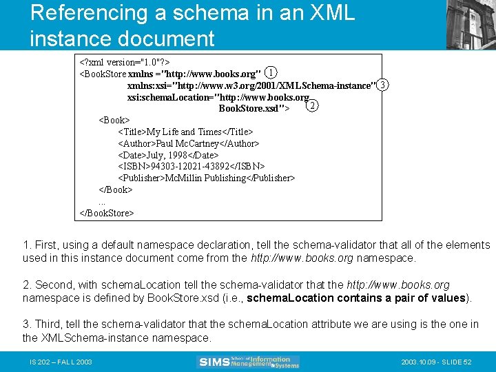 Referencing a schema in an XML instance document <? xml version="1. 0"? > <Book.