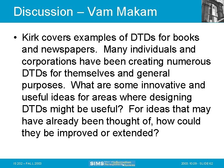 Discussion – Vam Makam • Kirk covers examples of DTDs for books and newspapers.