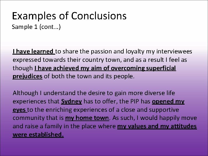 Examples of Conclusions Sample 1 (cont…) I have learned to share the passion and