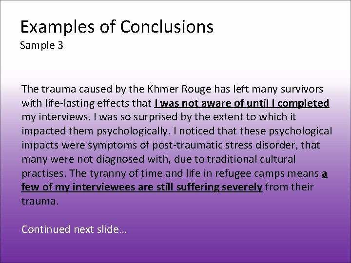 Examples of Conclusions Sample 3 The trauma caused by the Khmer Rouge has left