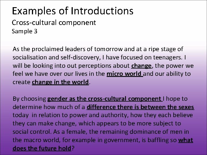 Examples of Introductions Cross-cultural component Sample 3 As the proclaimed leaders of tomorrow and