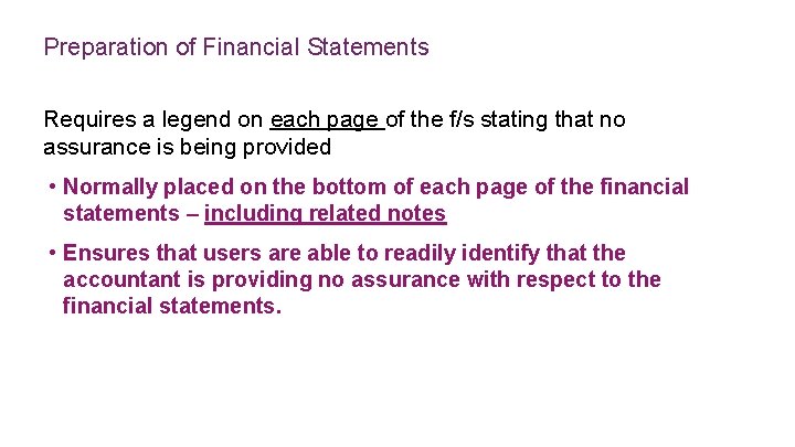 Preparation of Financial Statements Requires a legend on each page of the f/s stating