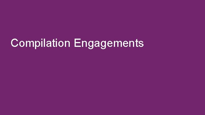 Compilation Engagements 
