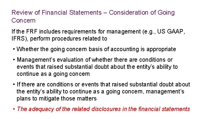 Review of Financial Statements – Consideration of Going Concern If the FRF includes requirements