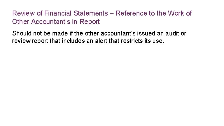 Review of Financial Statements – Reference to the Work of Other Accountant’s in Report