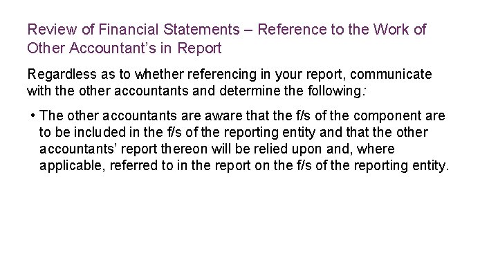 Review of Financial Statements – Reference to the Work of Other Accountant’s in Report