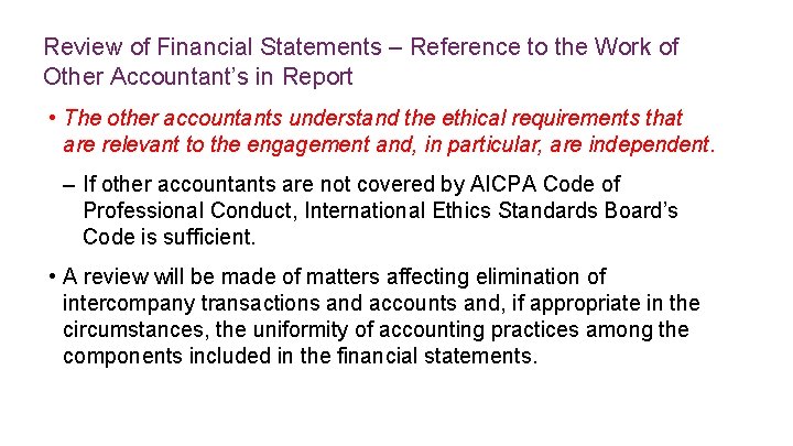 Review of Financial Statements – Reference to the Work of Other Accountant’s in Report