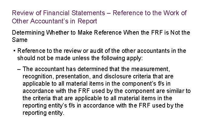 Review of Financial Statements – Reference to the Work of Other Accountant’s in Report