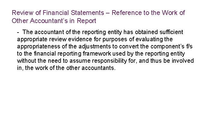 Review of Financial Statements – Reference to the Work of Other Accountant’s in Report