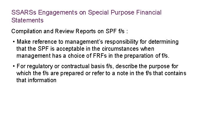 SSARSs Engagements on Special Purpose Financial Statements Compilation and Review Reports on SPF f/s